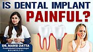Is Dental Implant Painful? 🦷 😩