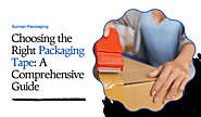 Choosing the Right Packaging Tape: A Comprehensive Guide - Corrugated Box Manufacturers & Suppliers in USA