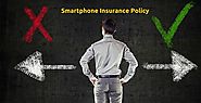 Cover up your Smartphone with Right Insurance Policy
