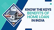 The Benefits of Home Loans in India