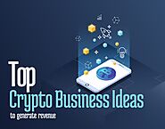 Top 5 Crypto Business Ideas