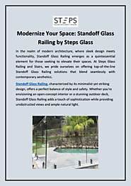 Modernize Your Space: Standoff Glass Railing by Steps Glass