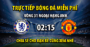 Link trực tiếp Chelsea vs Manchester Utd 02:15, ngày 05/04 - Kvnonews.com