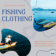 Quality Fishing & Adventure Apparel & Accessories for the whole family