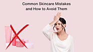 Common Skincare Mistakes and How to Avoid Them