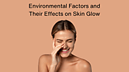 Environmental Factors and Their Effects on Skin Glow