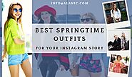 The Best Springtime Outfits for Your Instagram Story