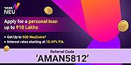 Tata Neu Loan Referral Code (AMAN5812) - Get Personal Loan Upto 10 Lakh Starting at 10.49% PA