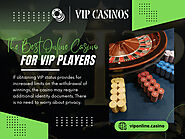 The Best Online Casino for VIP Players