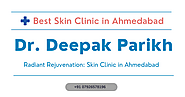 Radiant Rejuvenation: Best Skin Clinic in Ahmedabad