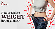 How To Reduce Weight In One Month?