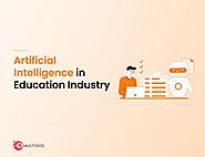 The Role of AI in Education Industry: Use Cases, Challenges, and Future