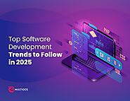 Top Software Development Trends in 2025 [Updated]