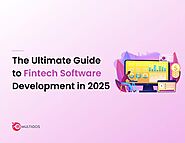 The Ultimate Guide to Fintech Software Development in 2025