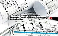 4 Points To Consider While Designing Earthquake Resistant Buildings: Architectural Design Drafting Powered by RebelMouse
