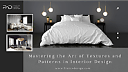 Mastering the Art of Textures and Patterns in Interior Design