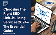 Choosing The Right SEO Link-building Services 2024- The Essential Guide