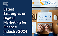 Top Effective Digital Marketing Strategies for Finance Industry 2024