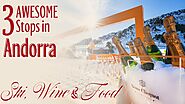 Andorra's Ultimate Winter Experience: Skiing and Wine Tasting