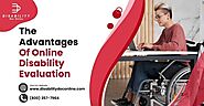 The Advantages Of Online Disability Evaluation