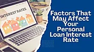 Factors That May Affect Your Personal Loan Interest Rate
