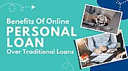 Benefits of Online Personal Loan over Traditional Loans