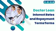 Doctor Loan Interest Rates and Repayment Terms