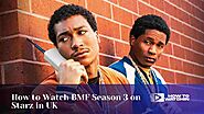 How To Watch BMF Season 3 On Starz In UK