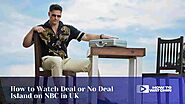 How To Watch Deal Or No Deal Island On NBC In UK