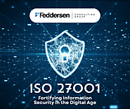 ISO 27001: Fortifying Information Security in the Digital Age - Feddersen Consulting Group