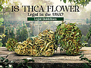 Is THCA Flower Legal in the USA?All You Need to Know