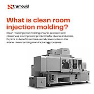 India's No.1 Clean Room Injection Molding Equipment Manufacturer + Instant Quote Magic