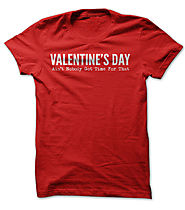 Funny Valentine's Day T-Shirts