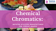 Chemical Chromatics: Reputed Acid Dyes Manufacturer for Vibrant Shades