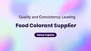 Quality And Consistency: Leading Food Colorant Supplier