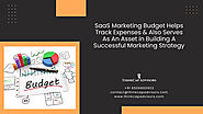 Guide to B2B SaaS Marketing Budget: Structure, Strategy, and Execution