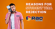 What are the Reasons for Student Visa Rejection?: raoconsultants — LiveJournal
