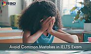 Common Mistakes to Avoid When Preparing for the IELTS Exam