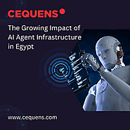 The Growing Impact of AI Agent Infrastructure in Egypt: A Transformative Force