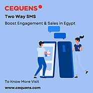 Cequens Two Way SMS-Boost Engagement & Sales in Egypt