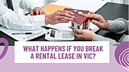 What Happens If You Break A Rental Lease In VIC?