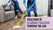 Evolution Of Cleaning Practices Through The Ages