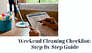 Weekend Cleaning Checklist: Step-By-Step Guide