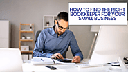 How To Find The Right Bookkeeper For Your Small Business