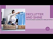 DECLUTTER AND SHINE TIPS FOR EASIER CLEANING IN A SMALLER SPACE