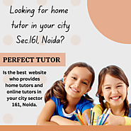 Looking for a home tutor in Sector 161, Noida?