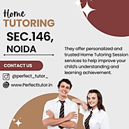 Get Experienced Home Tutors in Noida Sector 146 Within 30 Minutes