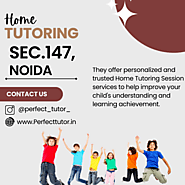 Get Experienced Home Tutors in Noida Sector 147 Within 30 Minutes