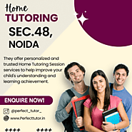 Get Experienced Home Tutors in Noida Sector 48 Within 30 Minutes