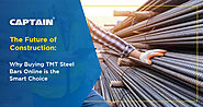 The Future of Construction: Why Buying TMT Steel Bars Online is the Smart Choice